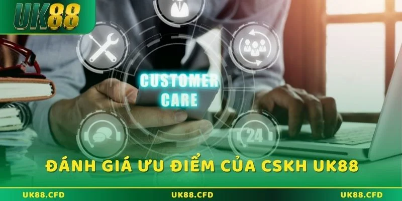 CSKH UK88 – Hỗ Trợ 24/7, Chuyên Nghiệp, Tận Tâm - Betlucky88