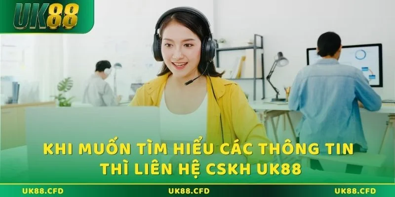 CSKH UK88 – Hỗ Trợ 24/7, Chuyên Nghiệp, Tận Tâm - Betlucky88
